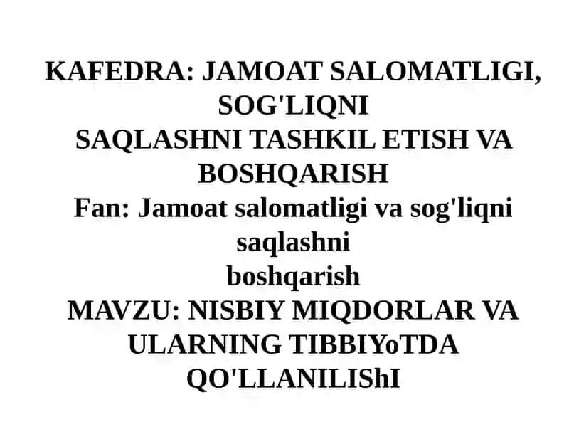NISBIY MIQDORLAR VA ULARNING TIBBIYOTDA QO'LLANILIShI