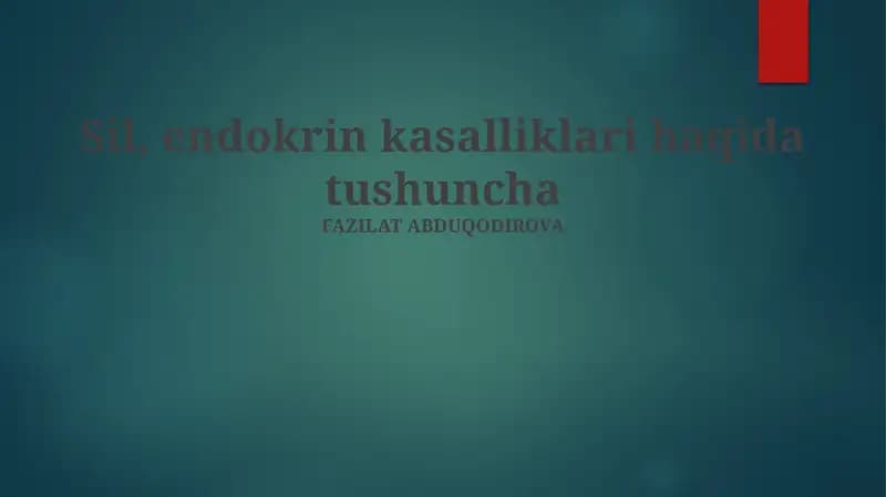 Sil, endokrin kasalliklari haqida tushuncha