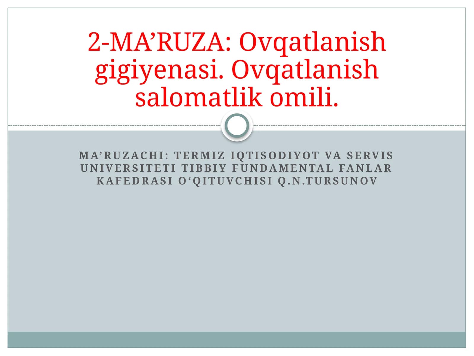 2-MA’RUZA: Ovqatlanishgiyenasining muammolari
