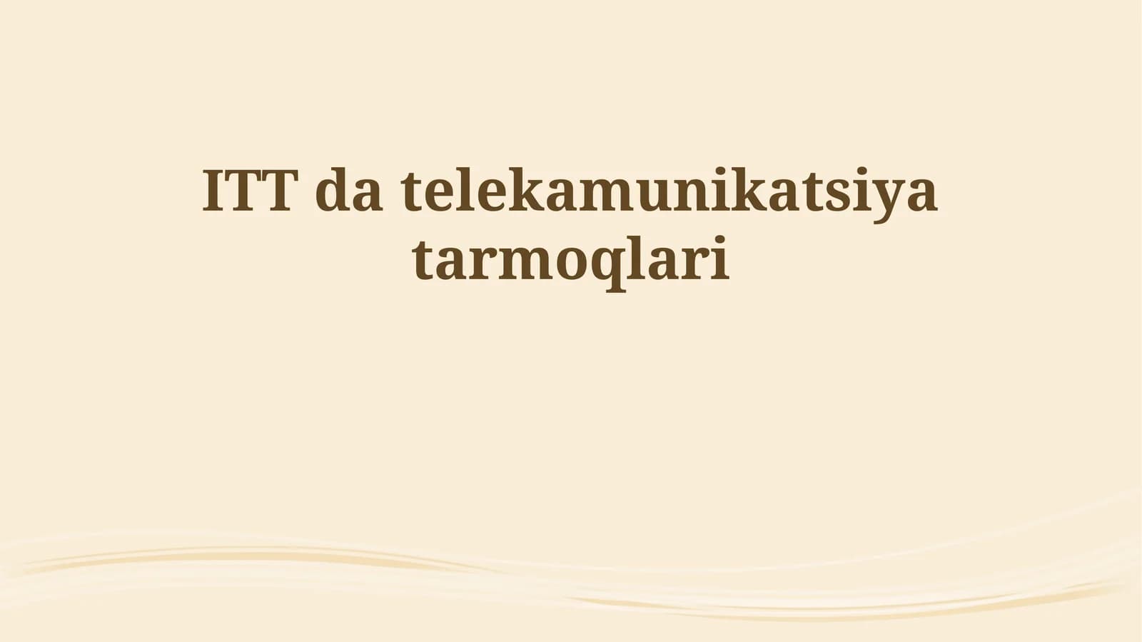 ITT da telekamunikatsiya tarmoqlari