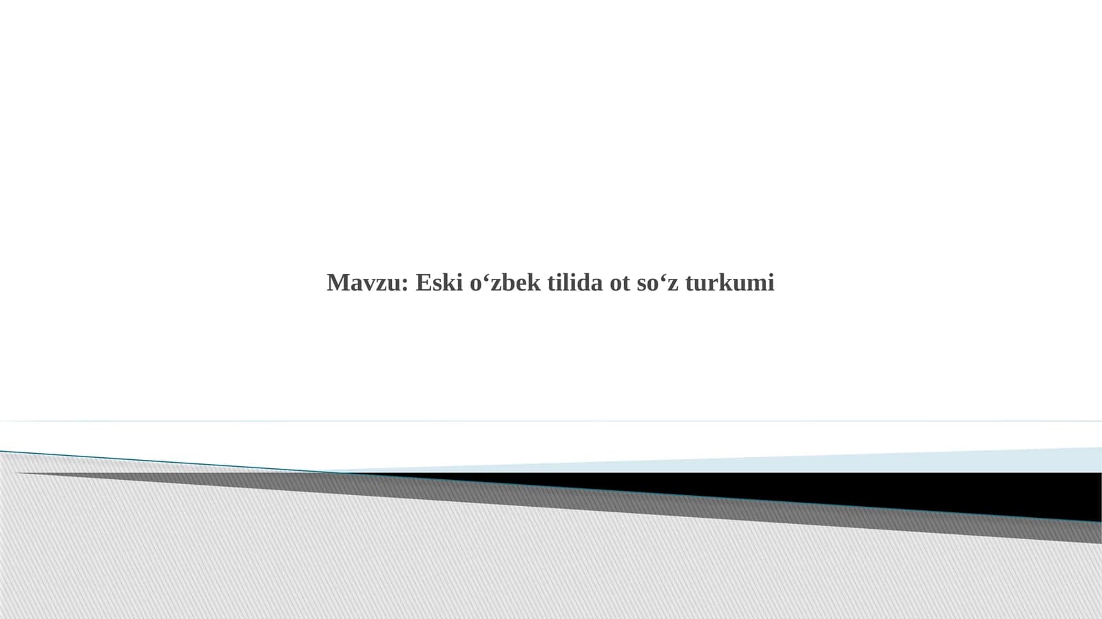 Eski o‘zbek tilida ot so‘z turkumi