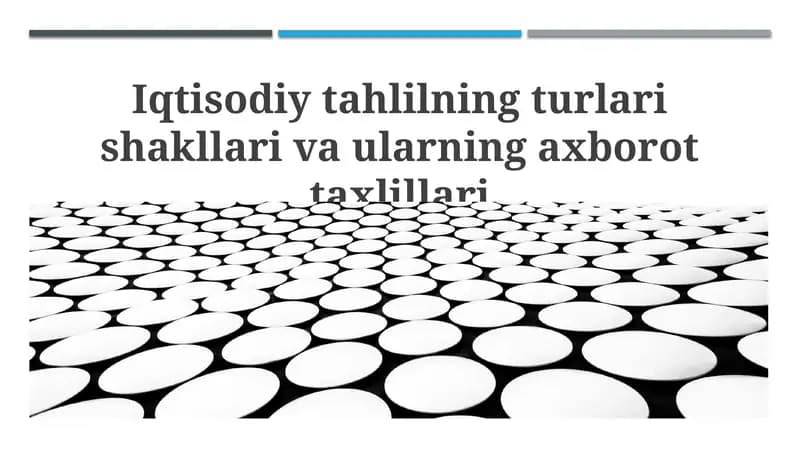 Iqtisodiy tahlilning turlari shakllari va ularning axborot taxlillari