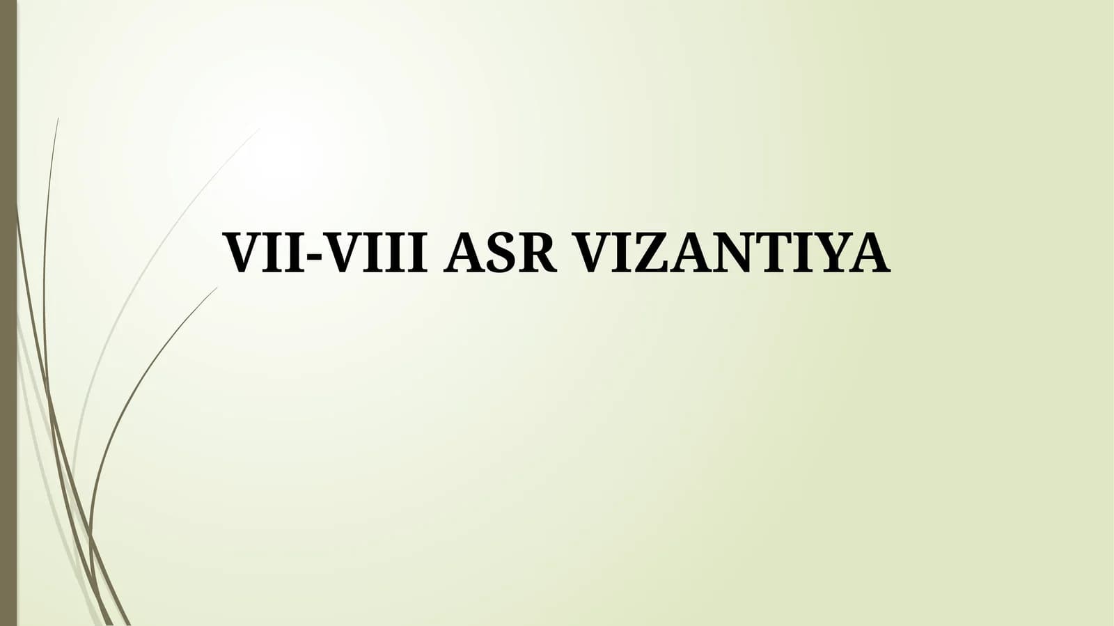 VII-VIII ASR VIZANTIYA