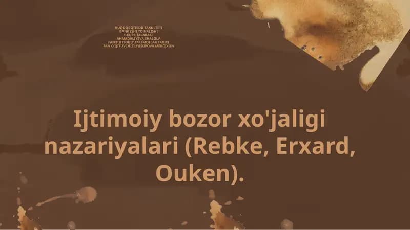 Ijtimoiy bozor xo'jaligi nazariyalari (Rebke, Erxard, Ouken)