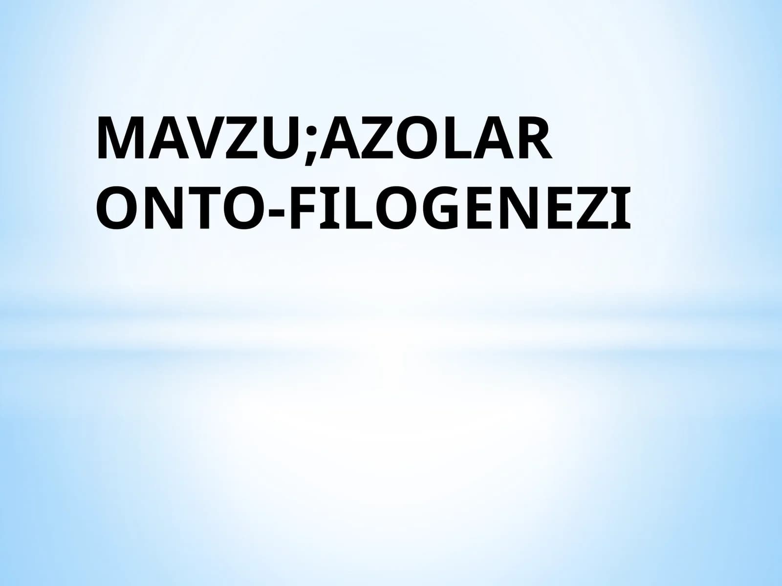 AZOLAR ONTO-FILOGENEZI