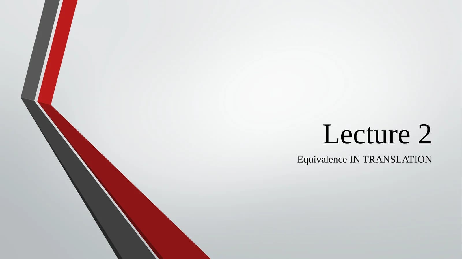 Equivalence IN TRANSLATION