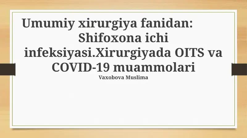 Shifoxona ichi infeksiyasi.Xirurgiyada OITS va COVID-19 muammolari