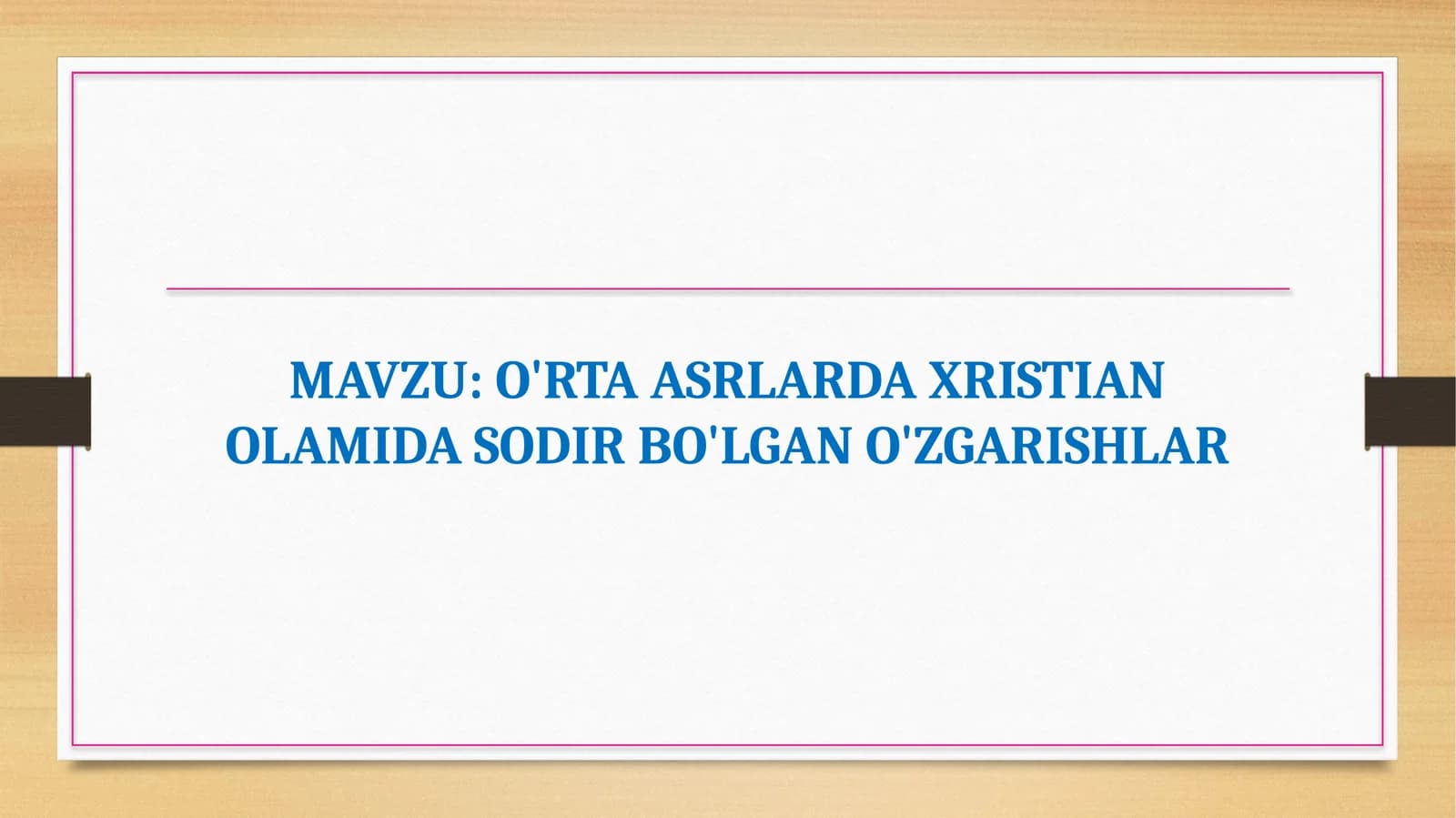 O'RTA ASRLARDA XRISTIAN OLAMIDA SODIR BO'LGAN O'ZGARISHLAR