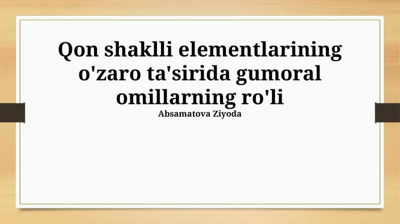 Qon shaklli elementlarining o'zaro ta'sirida gumoral omillarning ro'li