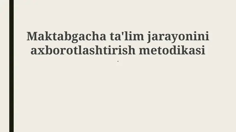 Maktabgacha ta'lim jarayonini axborotlashtirish metodikasi