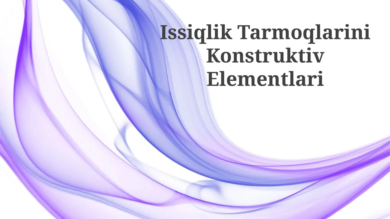 Issiqlik Tarmoqlarini Konstruktiv Elementlari