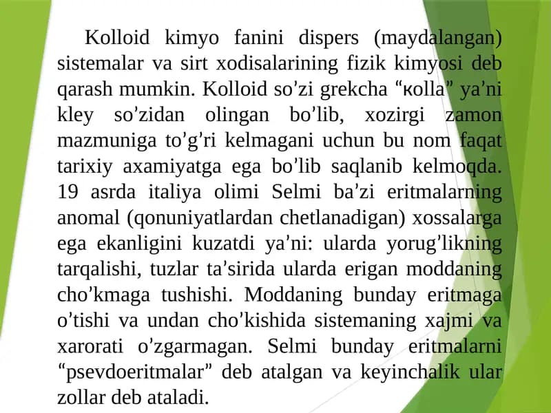 Kolloid kimyo fanini dispers (maydalangan) sistemalar va sirt xodisalarining fizik kimyosi