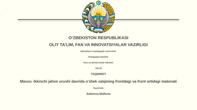 Ikkinchi jahon urushi davrida oʻzbek xalqining frontdagi va front ortidagi matonati