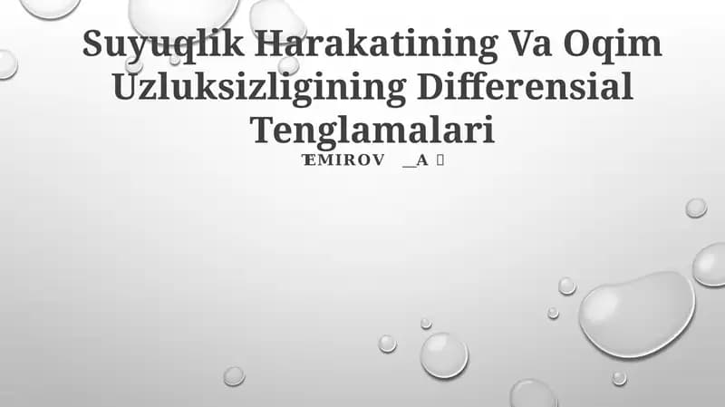 Suyuqlik Harakatining Va Oqim Uzluksizligining Differensial Tenglamalari