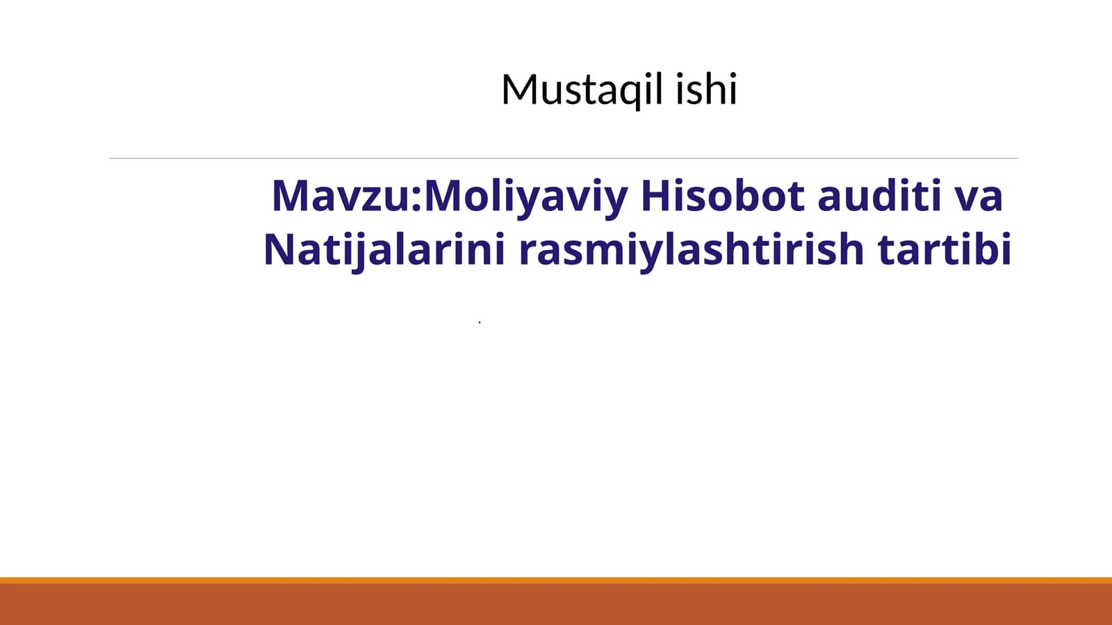 Moliyaviy Hisobot auditining Natijalarini rasmiylashtirish tartibi