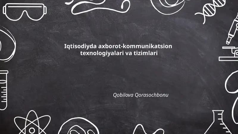 Iqtisodiyda axborot-kommunikatsion texnologiyalari va tizimlari