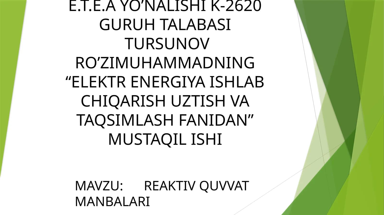 ELEKTR ENERGIYA ISHLAB CHIQARISH UZTISH VA TAQSIMLASH FANIDAN MUSTAQIL ISHI