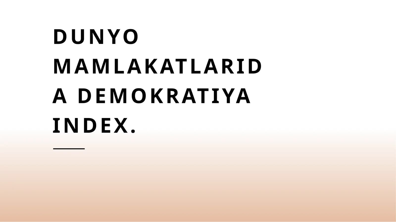 Dunyo mamlakatlarida Demokratiya index.