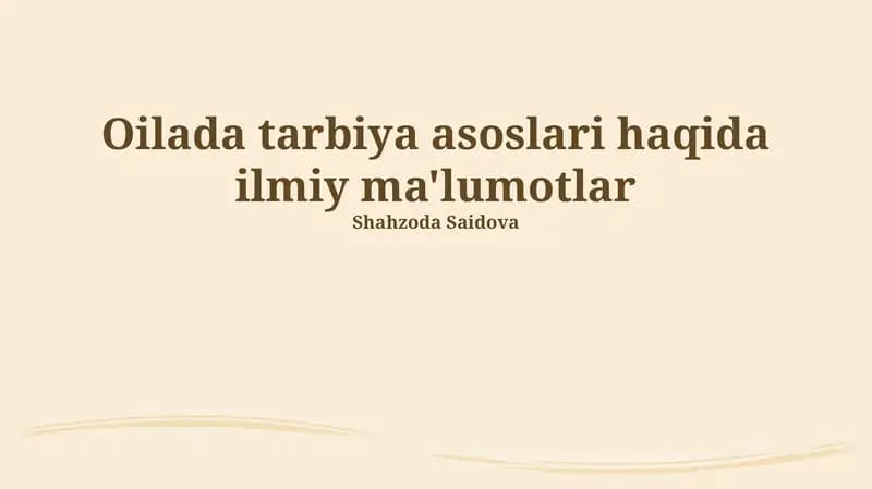 Oilada tarbiya asoslari haqida ilmiy ma'lumotlar