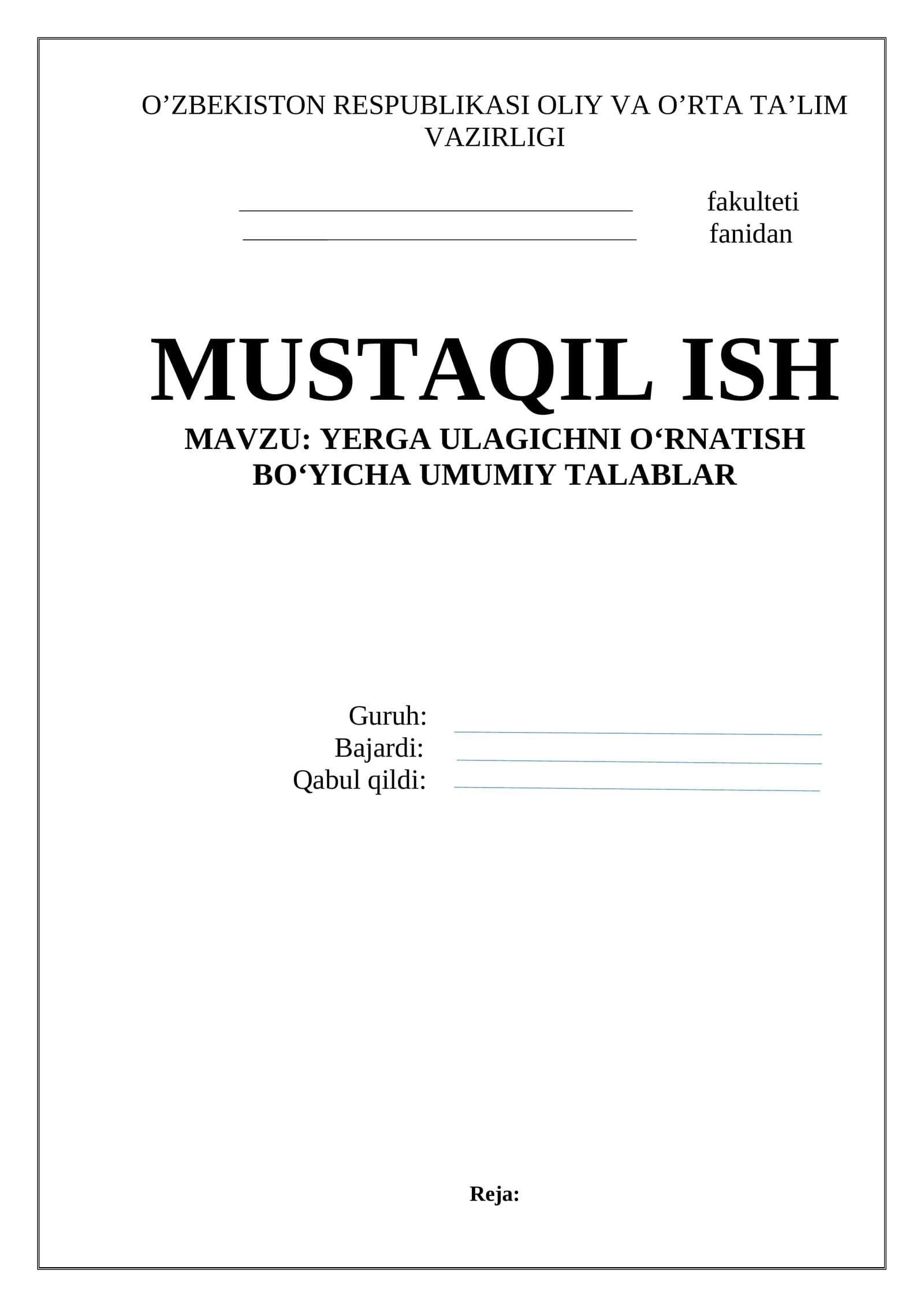 Yerga ulagichni o‘rnatish bo‘yicha umumiy talablar