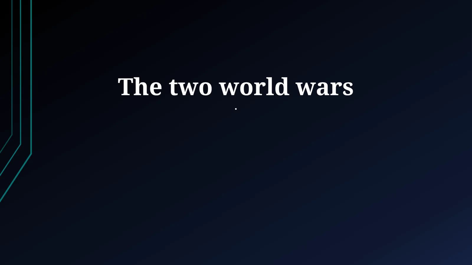 The World Wars: Causes, Conflicts, and Consequences