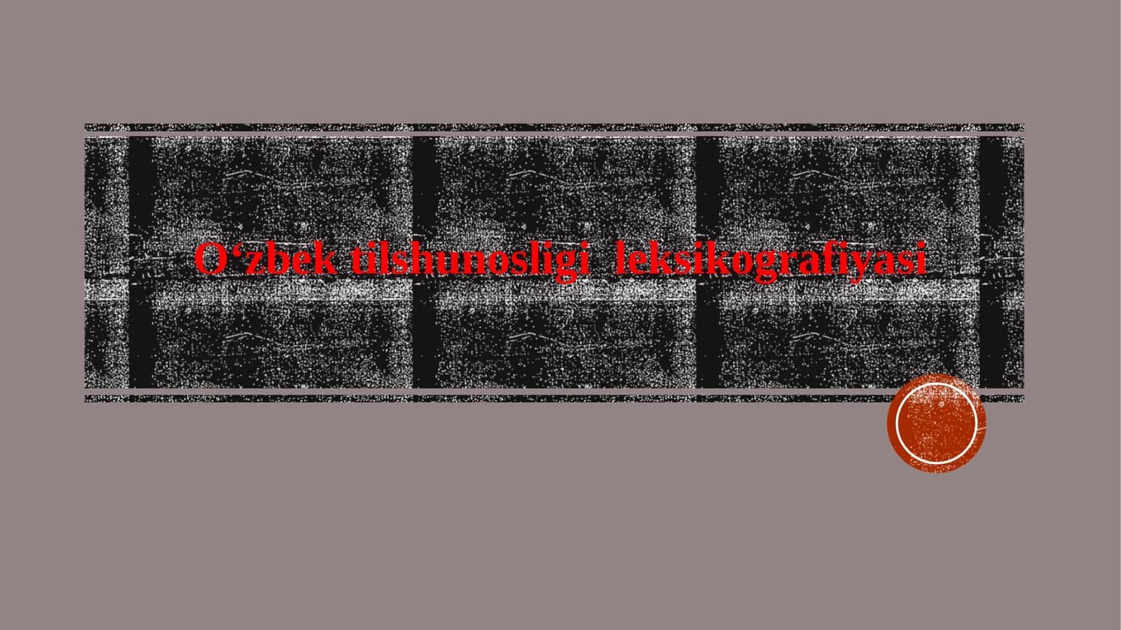 O'zbek tilshunosligi leksikografiyasi