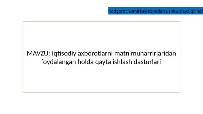 Iqtisodiy axborotlarni matn muharrirlaridan foydalangan holda qayta ishlash dasturlari