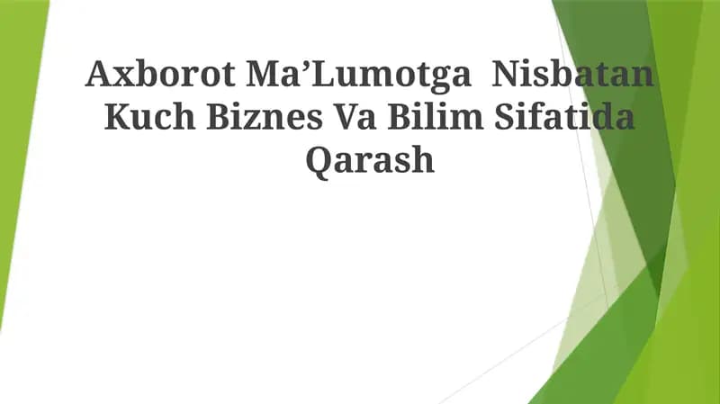 Axborot MaʼLumotga Nisbatan Kuch Biznes Va BilimSifatidaQarash