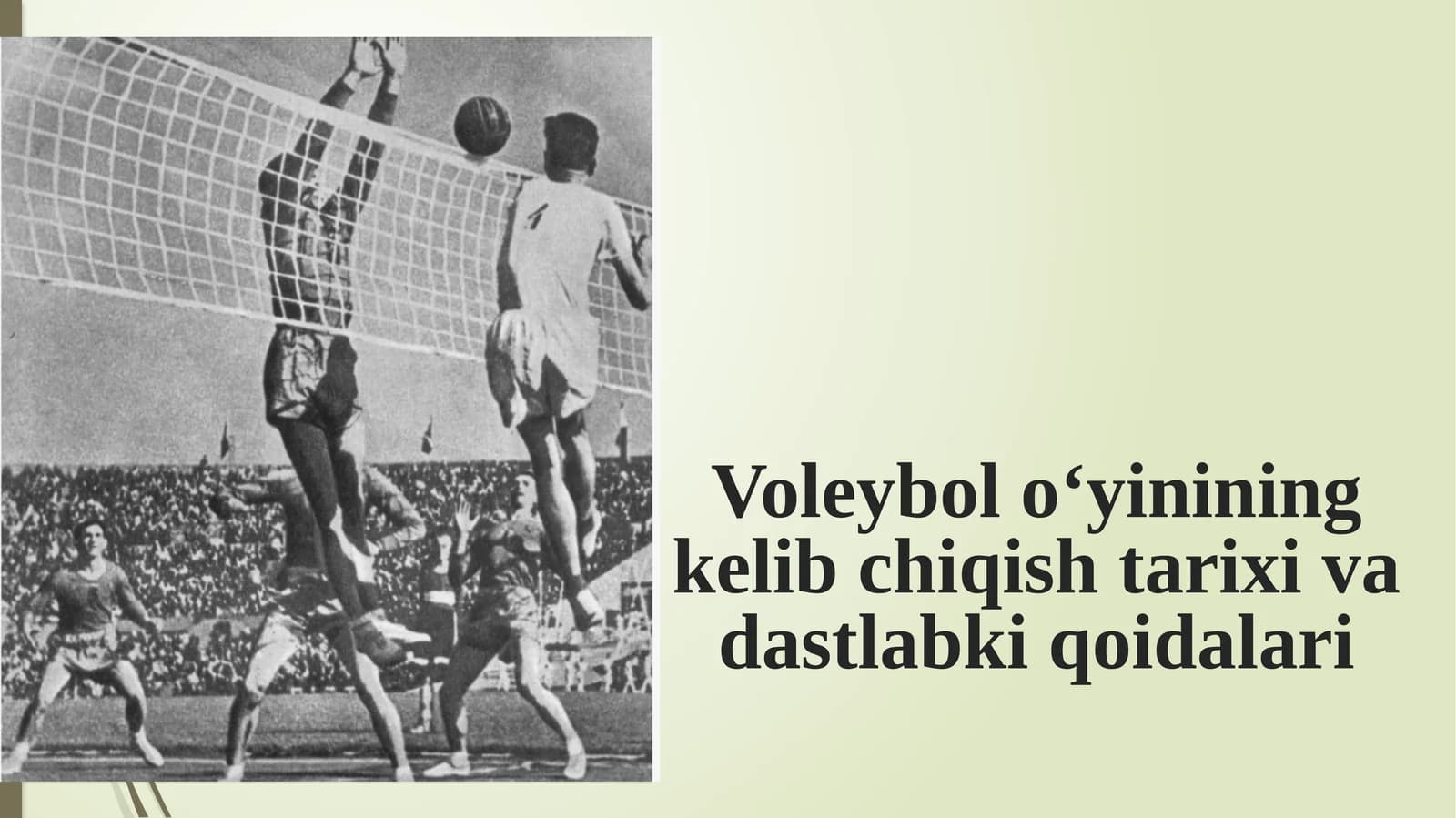 Voleybol o‘yinining kelib chiqish tarixi va dastlabki qoidalari