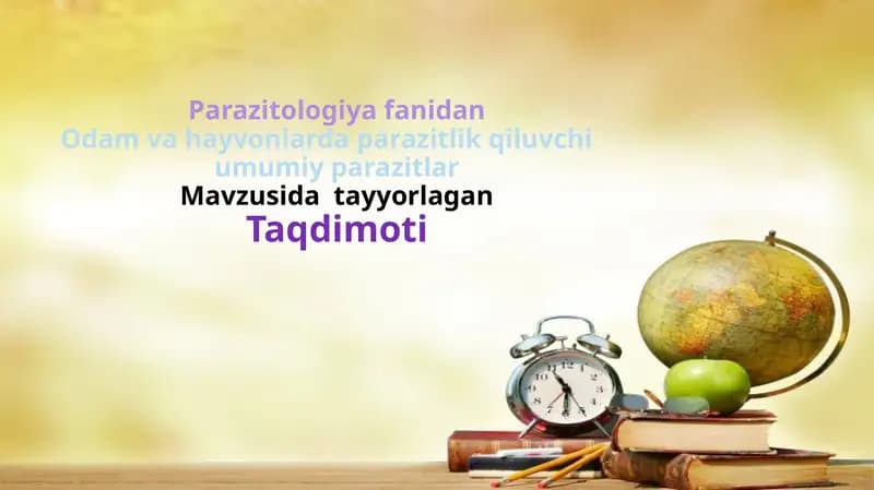 Odam va hayvonlarda parazitlik qiluvchi    umumiy parazitlar