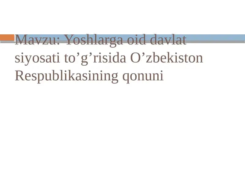 Yoshlarga oid davlat siyosati to'g'risida O'zbekiston Respublikasining qonuni