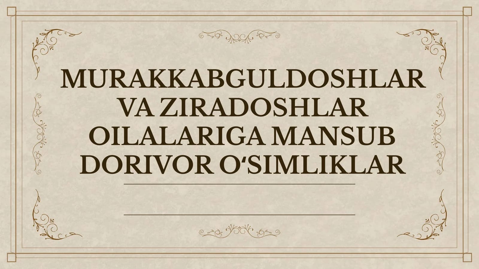 Murakkabguldoshlar va Ziradoshlar Oilalariga Mansub Dorivor Oʻsimliklar