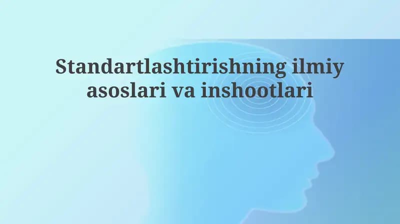 Standartlashtirishning ilmiy asoslari va tamoyillari