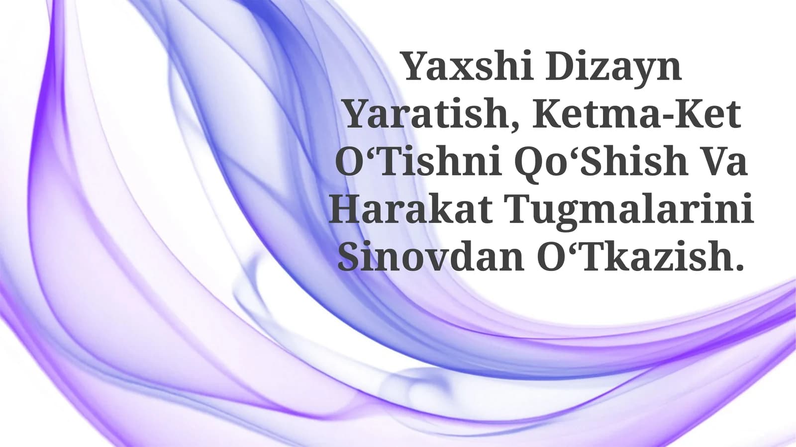 Harakatga chaqiruv va navigatsiya tugmalarini sinovdan o‘tkazish