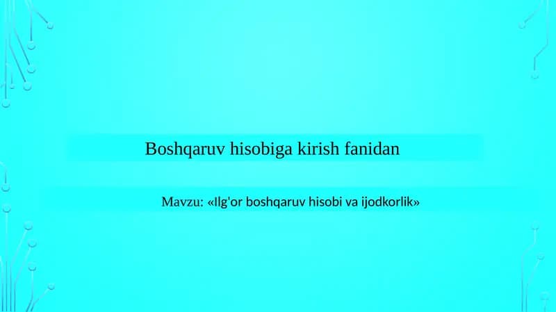 «Ilg'or boshqaruv hisobi va ijodkorlik»