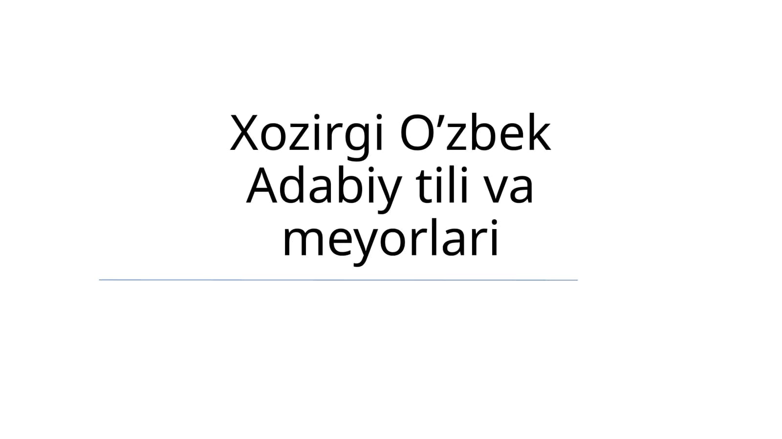 Zamonaviy O'zbek Adabiy tili va meyorlari