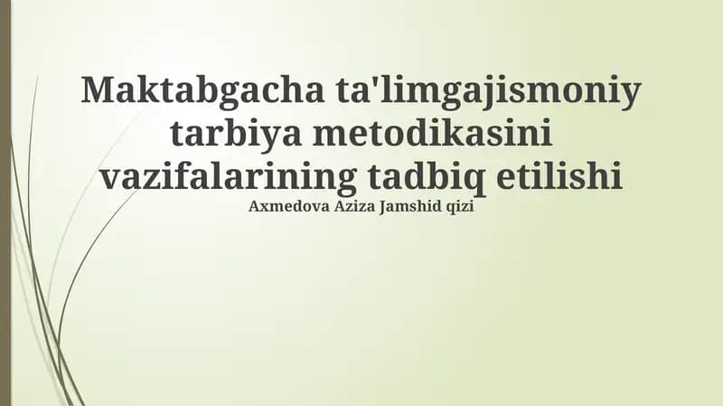 Maktabgacha ta'limgajismoniy tarbiya metodikasi