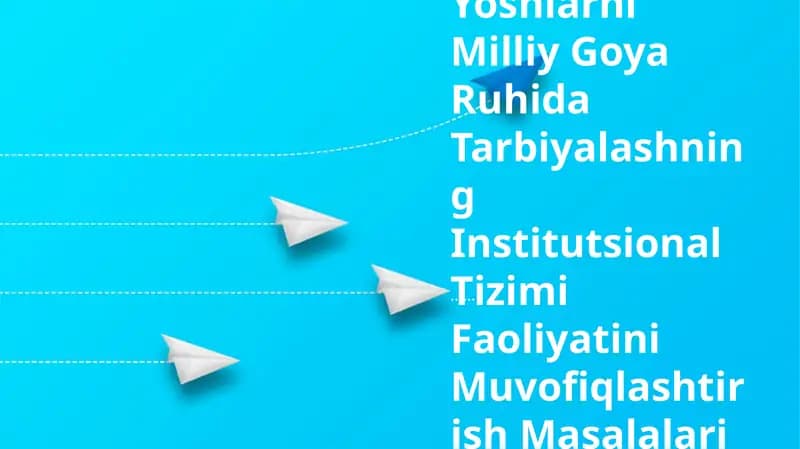 Yoshlarni Milliy Goya Ruhida Tarbiyalashning Institutsional Tizimi