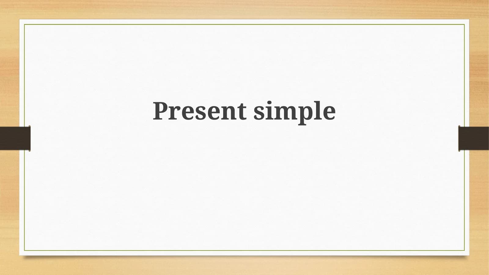 Aǵımlı sade dáwir (Present Simple)