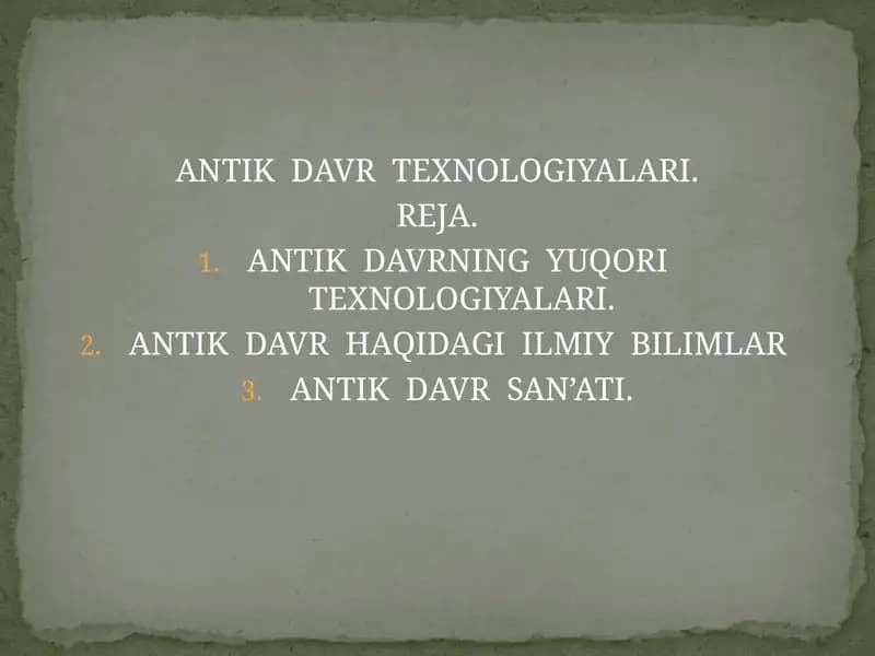 ANTIK DAVR TEXNOLOGIYALARI