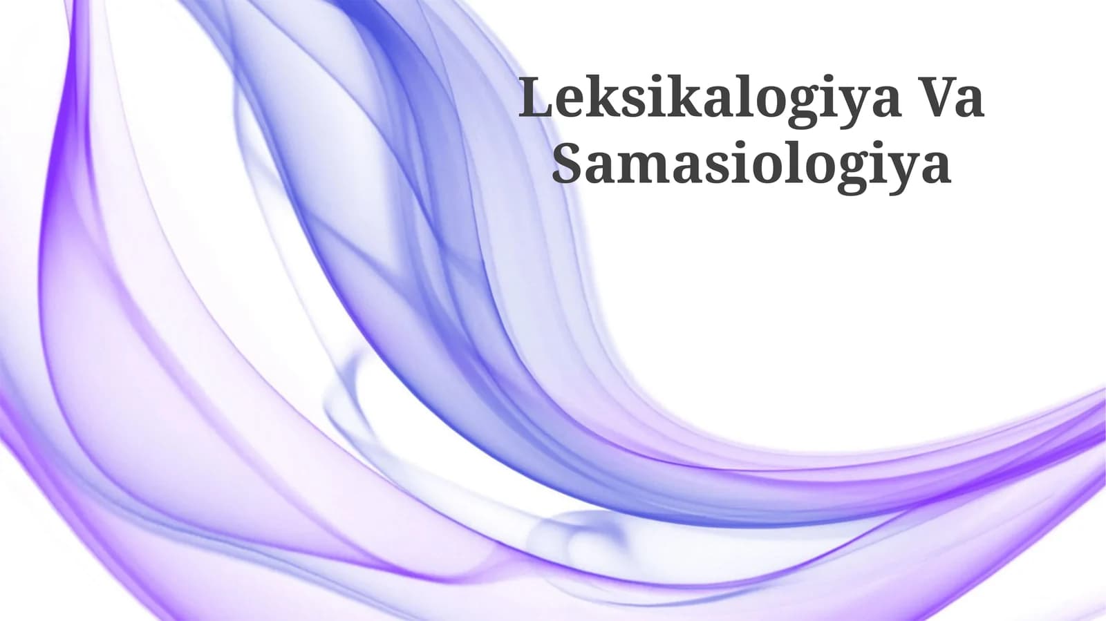 Leksikalogiya Va Samasiologiya