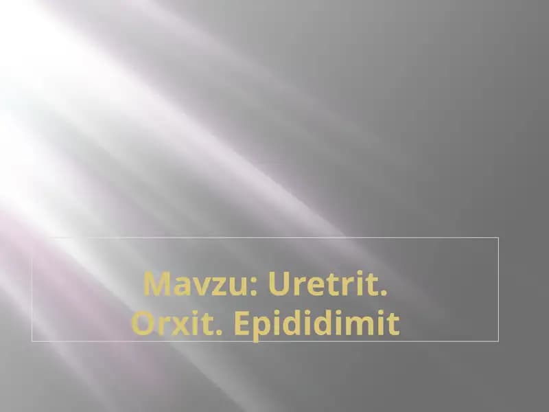 Uretrit.Orxit. Epididimit