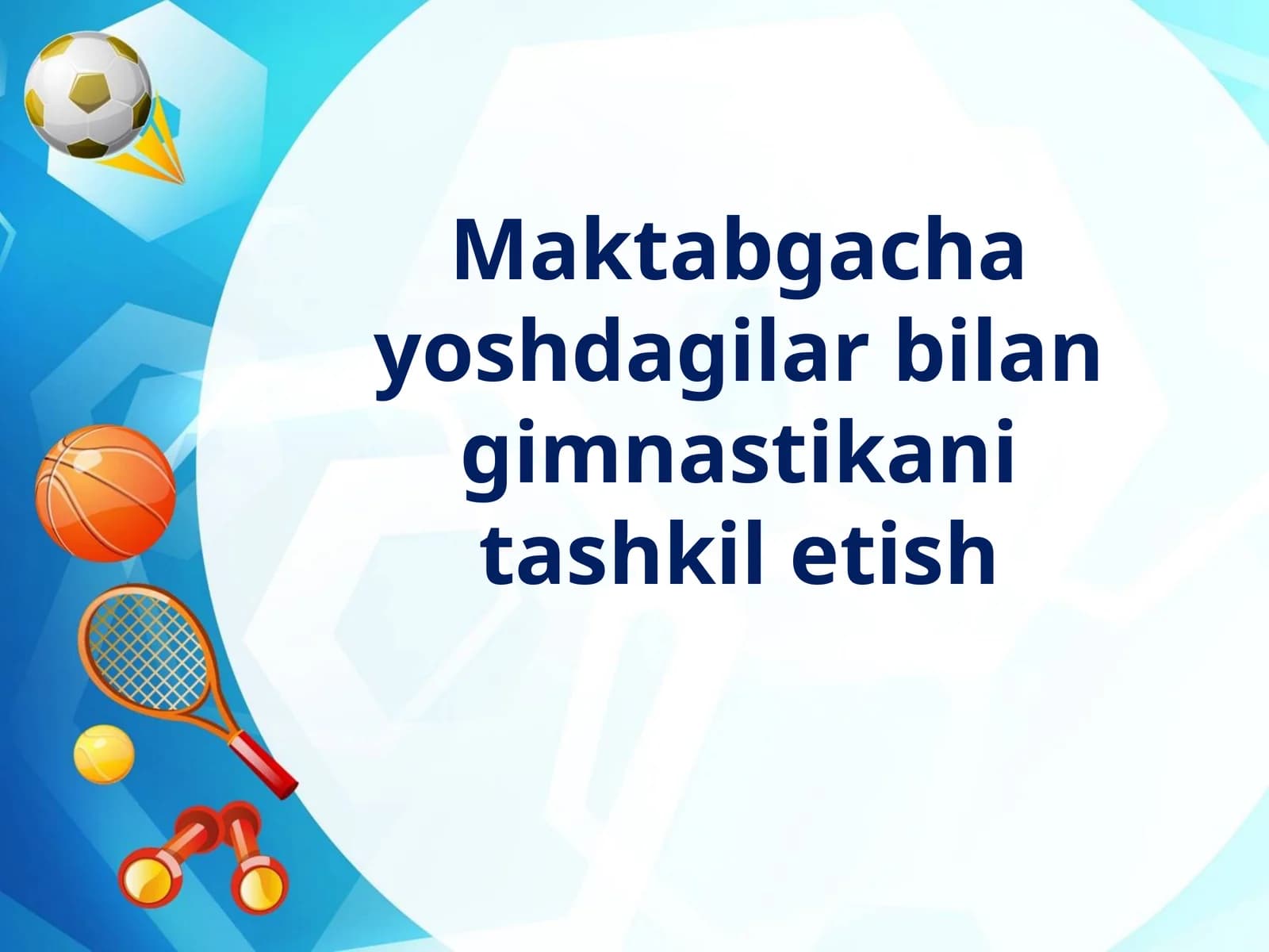 Maktabgacha yoshdagilar bilan gimnastikani tashkil etish