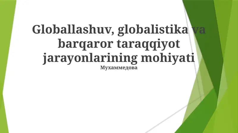 Globallashuv, globalistika va barqaror taraqqiyot jarayonlarining mohiyati
