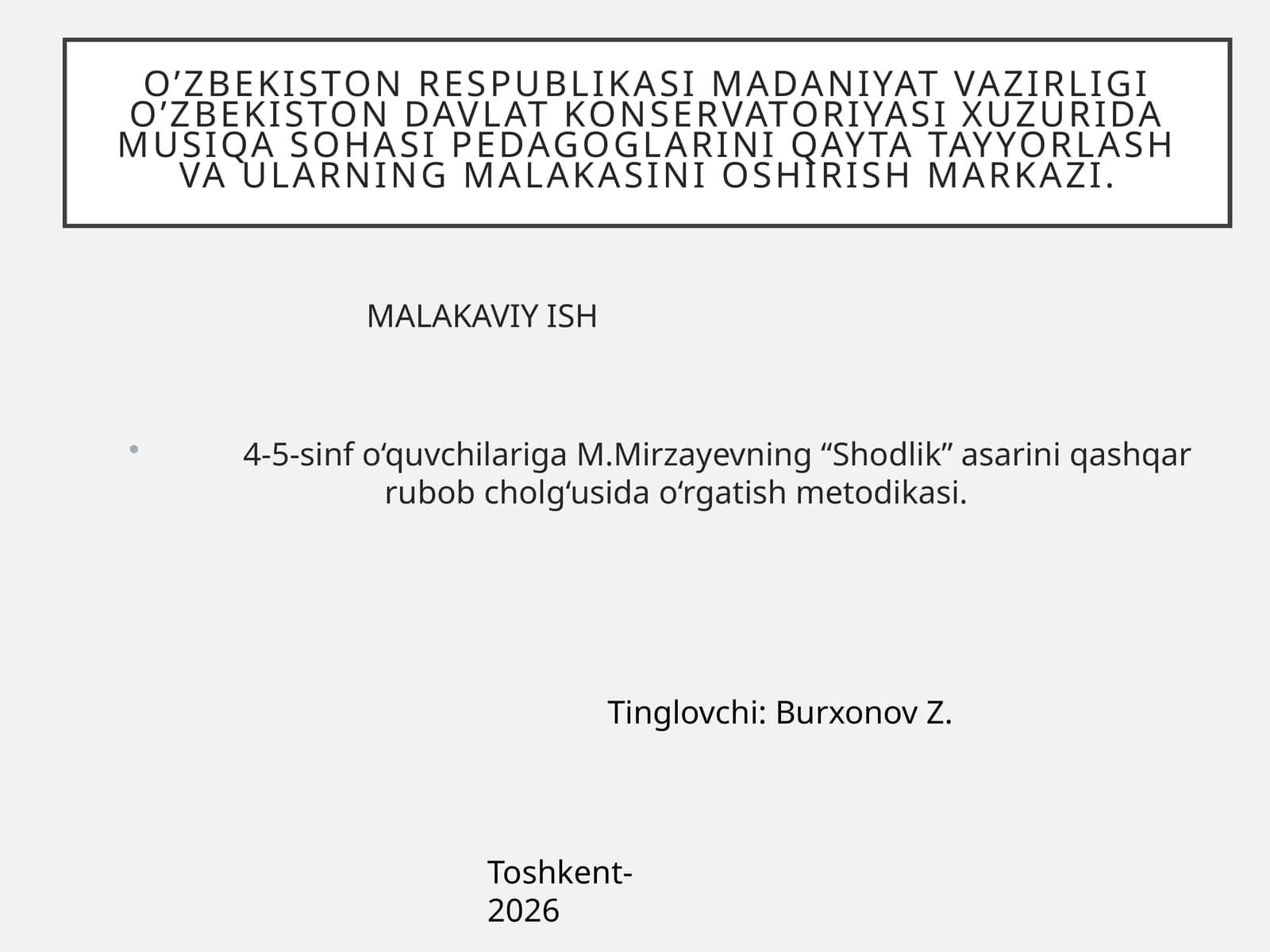 M.Mirzayevning “Shodlik” asarini qashqar rubob cholg‘usida o‘rgatish metodikasi