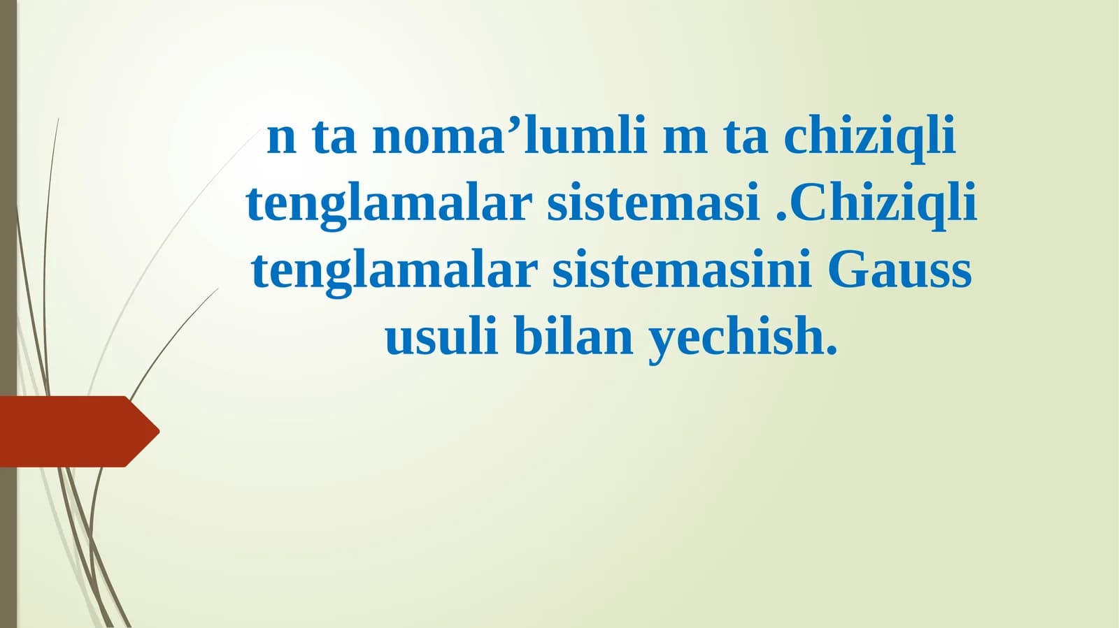 Chiziqli tenglamalar sistema yechishi