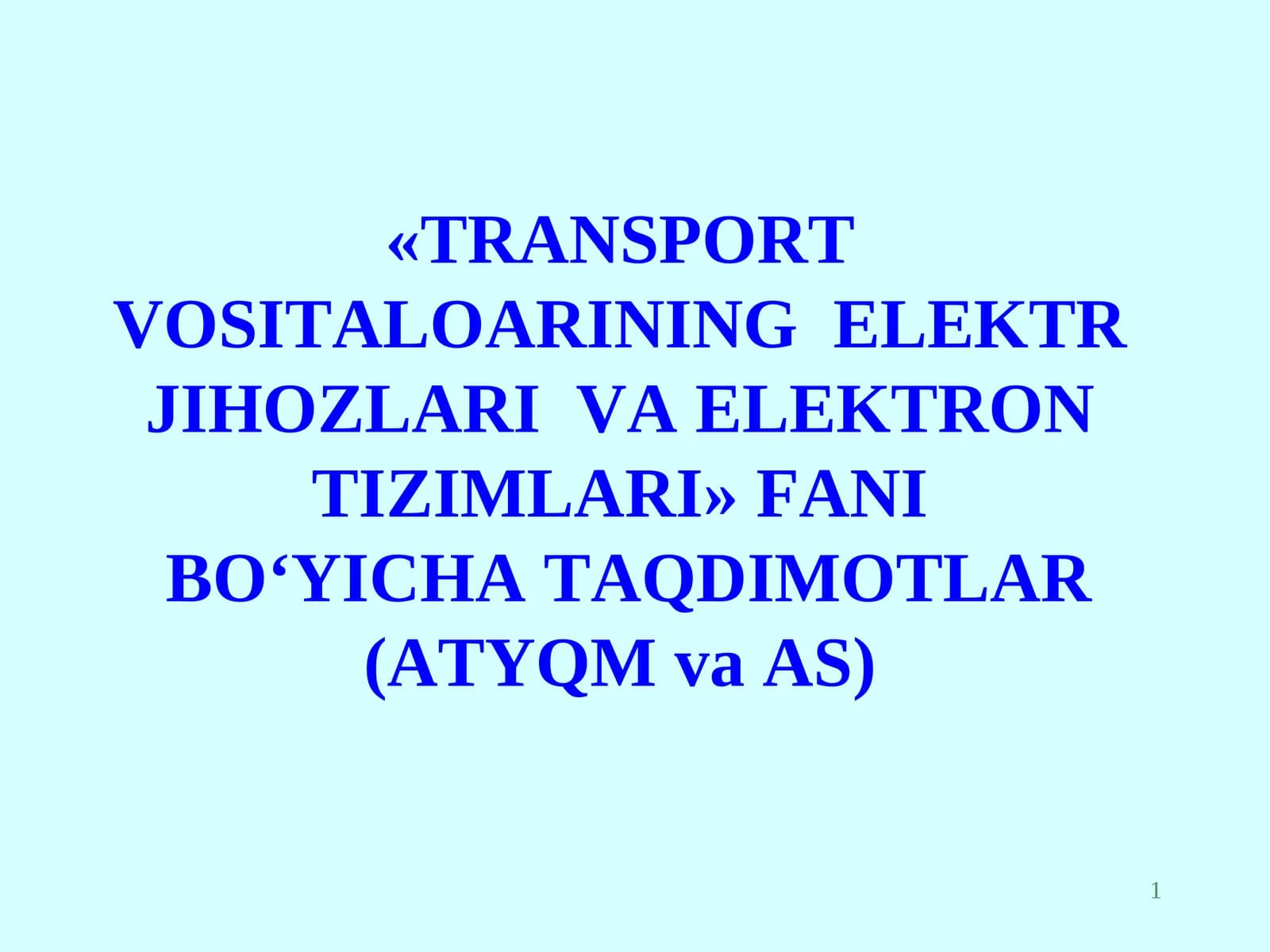 TRANSPORT VOSITALOARINING ELEKTR JIHOZLARIVA ELEKTRON TIZIMLARI