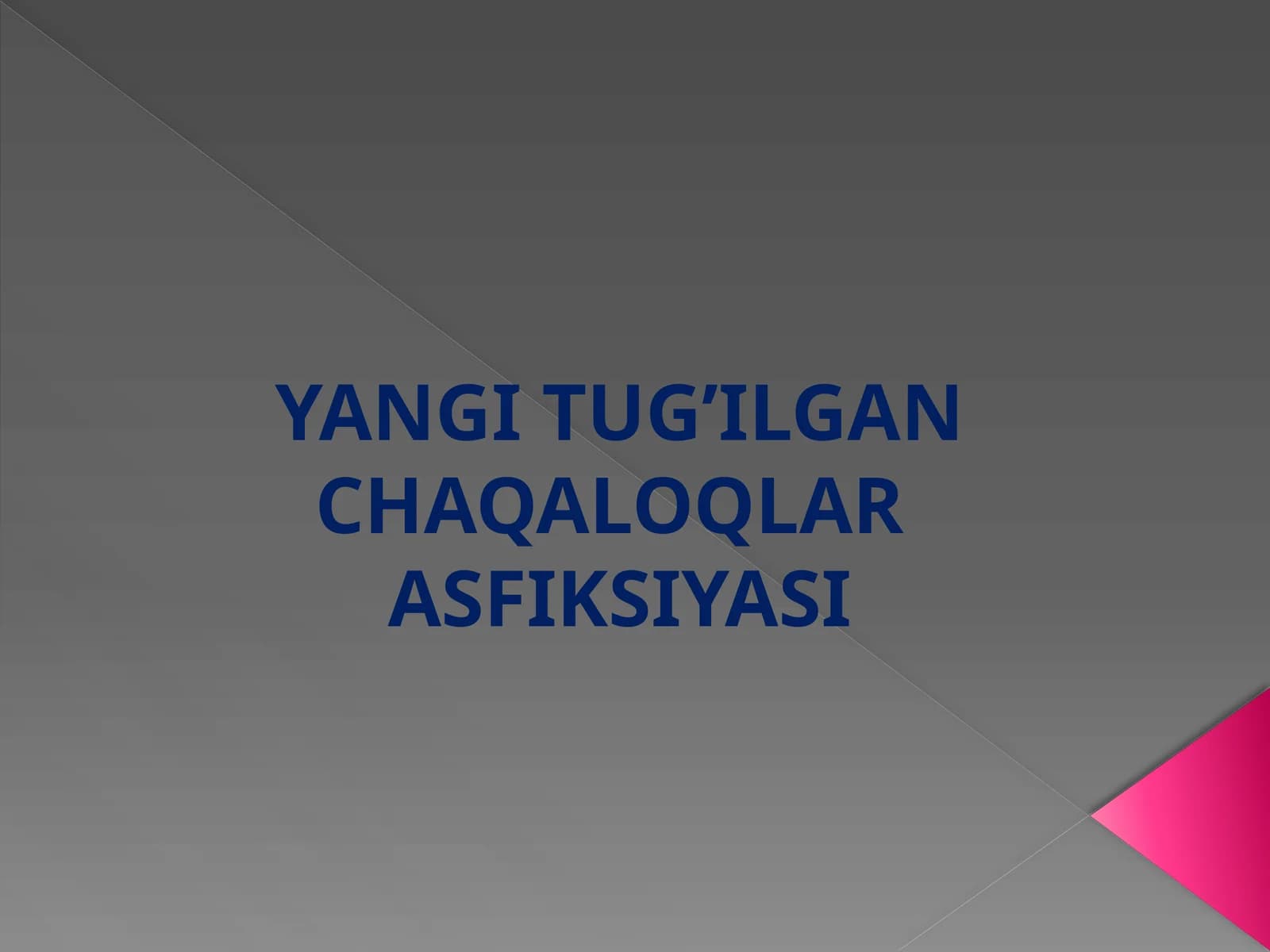 YANGI TUG’ILGAN CHAQALOQLAR ASFIKSIYASI