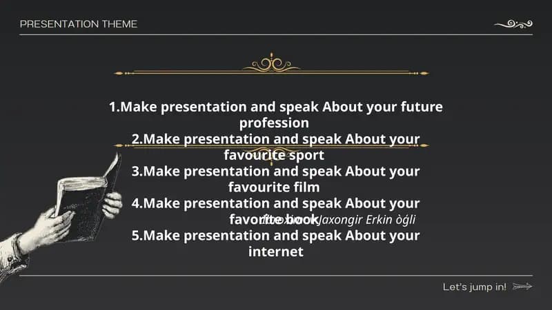Make presentation and speak About your future profession