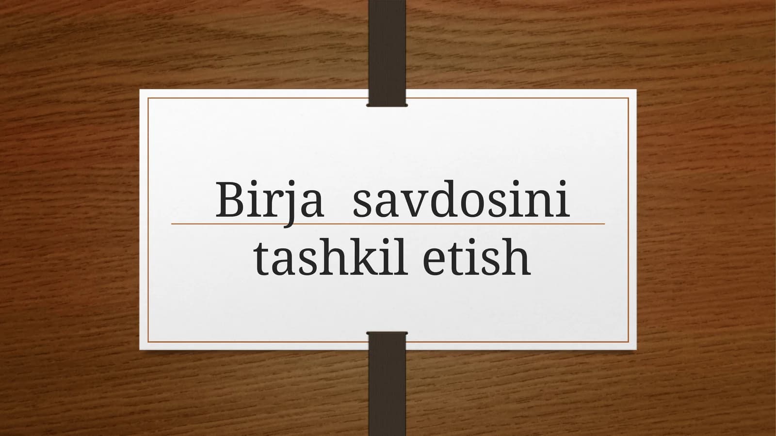 Birja savdоsini tashkil etish